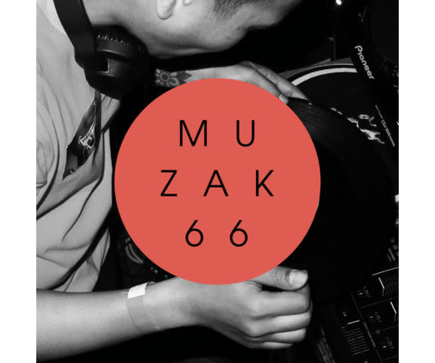 The image shows a person wearing headphones and handling a vinyl record near a turntable. A large red circle with the text "MUZAK 66" is overlaid on the center of the image. The picture is in black and white except for the red circle.